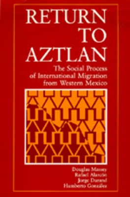 Return to Aztlan by Douglas S. Massey