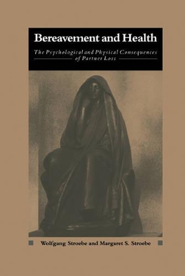 Bereavement and Health by Wolfgang Stroebe