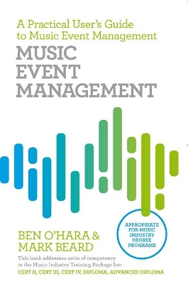 Music Event Management: A Practical Users Guide to Music Event Management book