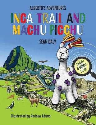 Alberto's Adventures: Inca Trail and Machu Picchu book