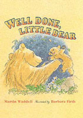 Well Done, Little Bear by Martin Waddell