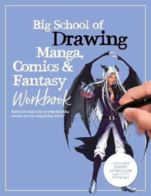 Big School of Drawing Manga, Comics & Fantasy Workbook: Exercises and step-by-step drawing lessons for the beginning artist: Volume 4 book