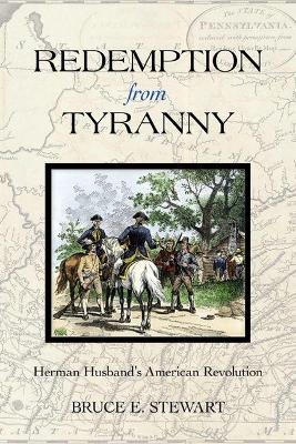 Redemption from Tyranny: Herman Husband's American Revolution book