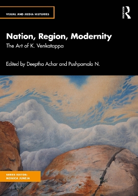 Nation, Region, Modernity: The Art of K. Venkatappa book