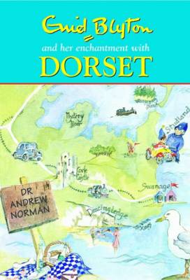 Enid Blyton and Her Enchantment with Dorset book