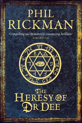 The Heresy of Dr Dee by Phil Rickman