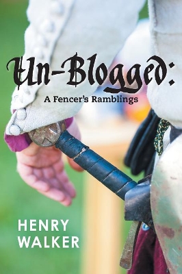 Un-blogged: A Fencer's Ramblings book