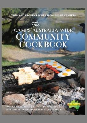 Camps Australia Wide Community Cookbook by Heatley Gilmore