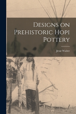 Designs on Prehistoric Hopi Pottery book