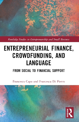 Entrepreneurial Finance, Crowdfunding, and Language: From Social to Financial Support by Francesca Capo