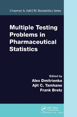 Multiple Testing Problems in Pharmaceutical Statistics by Alex Dmitrienko