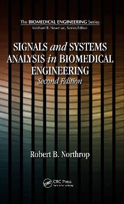 Signals and Systems Analysis In Biomedical Engineering by Robert B. Northrop