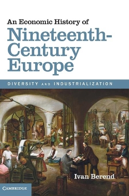 Economic History of Nineteenth-Century Europe book