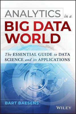 Analytics in a Big Data World by Bart Baesens