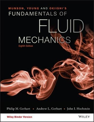Munson, Young and Okiishi's Fundamentals of Fluid Mechanics by Philip M. Gerhart