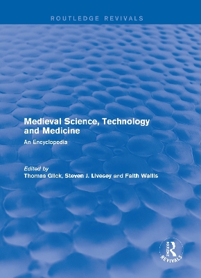 Routledge Revivals: Medieval Science, Technology and Medicine (2006): An Encyclopedia book