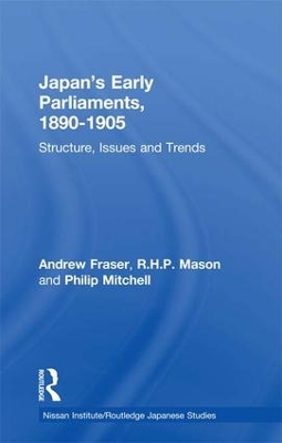 Japan's Early Parliaments, 1890-1905 by Andrew Fraser