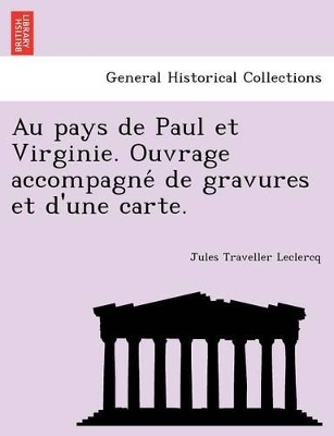 Au pays de Paul et Virginie. Ouvrage accompagné de gravures et d'une carte. book