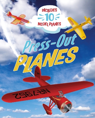 Press-Out Planes: Includes 10 Model Planes by Claire Bampton