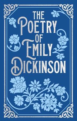 The The Poetry of Emily Dickinson by Emily Dickinson