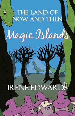 Magic Islands: The Land of Now and Then book