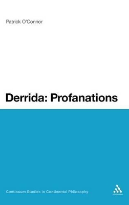 Derrida: Profanations by Dr Patrick O'Connor