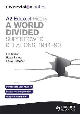 My Revision Notes Edexcel A2 History: A World Divided: Superpower Relations, 1944-90 book
