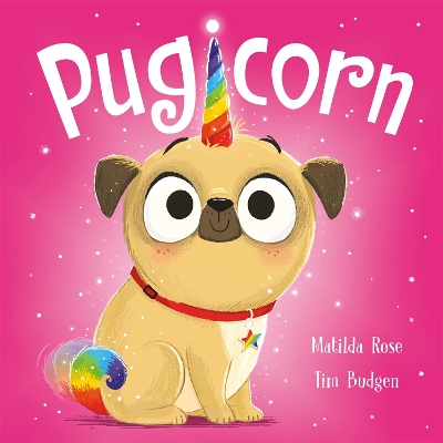 The Magic Pet Shop: Pugicorn by Matilda Rose