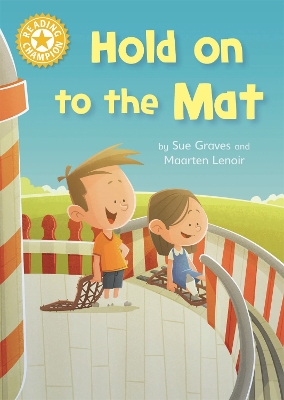 Reading Champion: Hold on to the Mat by Sue Graves