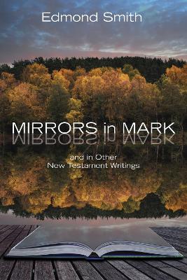 Mirrors in Mark by Edmond Smith