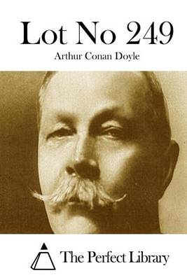 Lot No. 249 by Arthur Conan Doyle