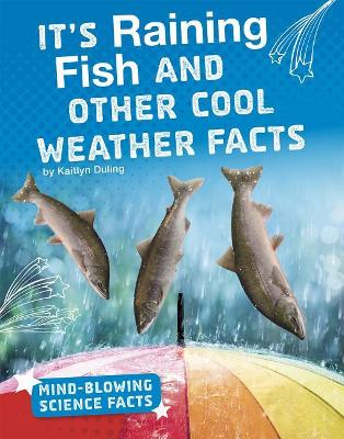 It's Raining Fish and Other Cool Weather Facts book