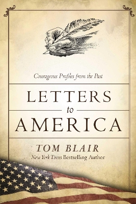 Letters to America: Courageous Voices from the Past by Tom Blair