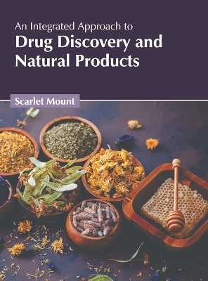 An Integrated Approach to Drug Discovery and Natural Products book