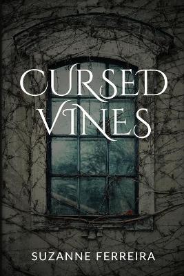 Cursed Vines: An Occult Suspense Novel book