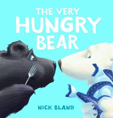 Very Hungry Bear by Nick Bland