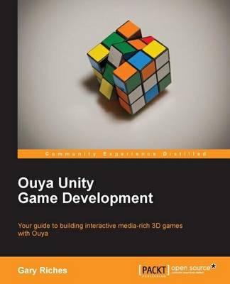 Ouya Unity Game Development by Gary Riches