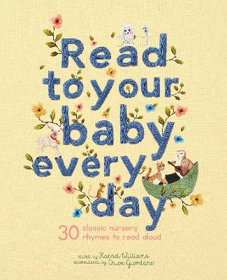 Read to Your Baby Every Day: 30 classic nursery rhymes to read aloud: Volume 1 book