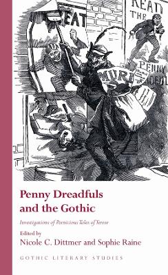 Penny Dreadfuls and the Gothic: Investigations of Pernicious Tales of Terror book