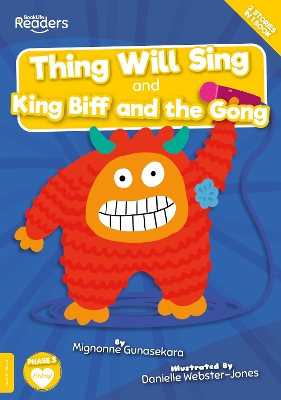 Thing Will Sing and King Biff and the Gong by Mignonne Gunasekara