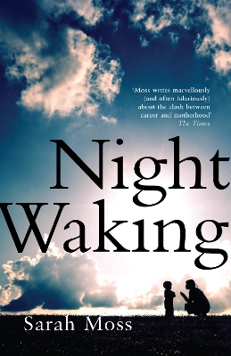 Night Waking by Sarah Moss