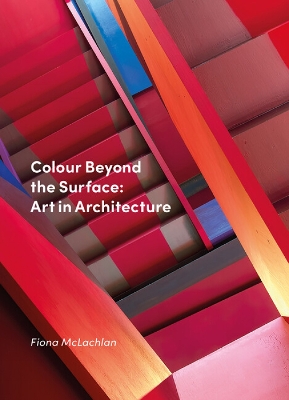 Colour Beyond the Surface: Art in Architecture book