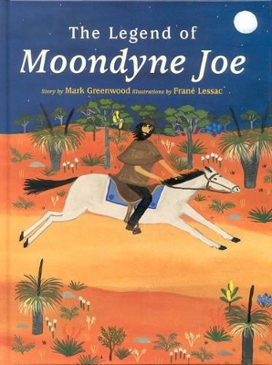 The The Legend of Moondyne Joe by Mark Greenwood