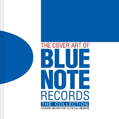 The Cover Art of Blue Note Records: The Collection book