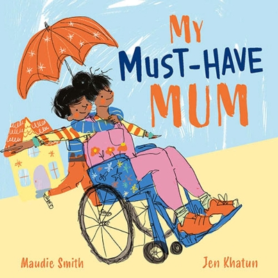 My Must-Have Mum by Maudie Smith