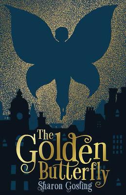 The Golden Butterfly by Sharon Gosling