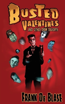 Busted Valentines and Other Dark Delights book