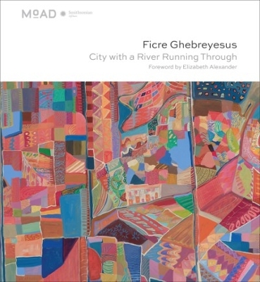 Ficre Ghebreyesus: City with a River Running Through book