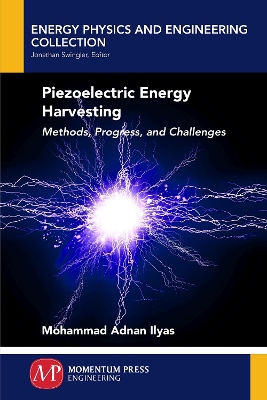 Piezoelectric Energy Harvesting: Methods, Progress, and Challenges book