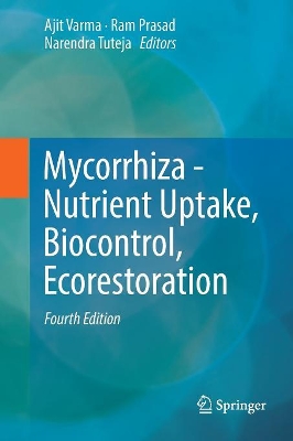 Mycorrhiza - Nutrient Uptake, Biocontrol, Ecorestoration by Ajit Varma